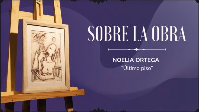 Sobre la Obra - NOELIA ORTEGA