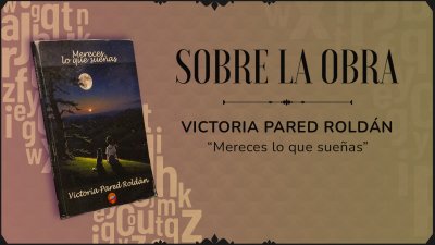 Sobre la Obra - VICTORIA PARED ROLDÁN